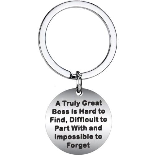 A Truly Great Boss is Hard to Find Difficult to Part with and Impossible to Forget Keychain Thank You Retirement Gift for Boss