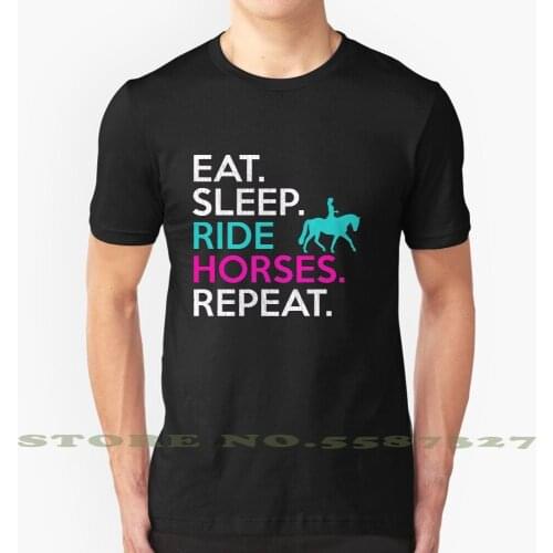 Eat Sleep Ride Horses Repeat T - Shirt Funny Horseback Riding Cool Design Trendy T-Shirt Tee Horse Eat Sleep Ride Riding