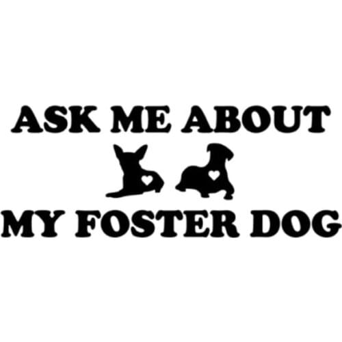 14CM*5.4CM ASK ME ABOUT MY FOSTER DOG VINYL CAR STIKER DECALS Black/Silver C10-00307
