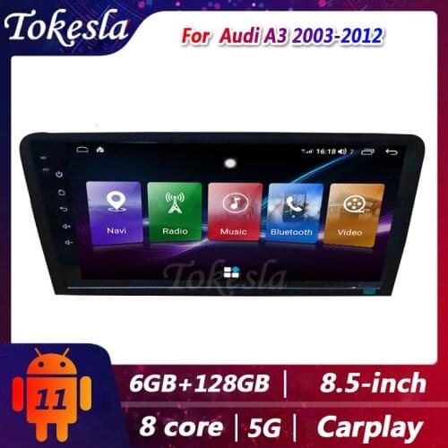 Tokesla Car Radio For Audi A3 2 din Android 11 Stereo receiver DVD Central Multimedia Player Gps Navigation screen 5G 2003-2012