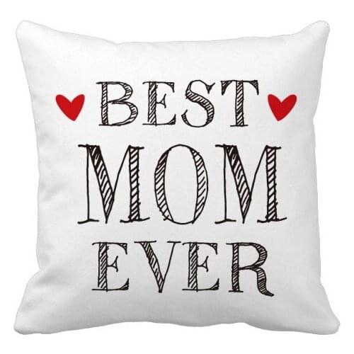 Best mom ever Quote Loved ones Throw Pillow Square Cover