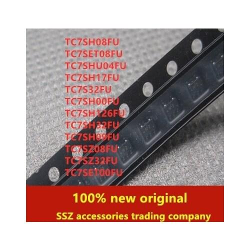 100PCS TC7SH08FU TC7SET08FU TC7SHU04FU TC7SH17FU TC7S32FU TC7SH00FU TC7SH126FU TC7SH32FU TC7SH09FU TC7SZ08FU TC7SZ32FU