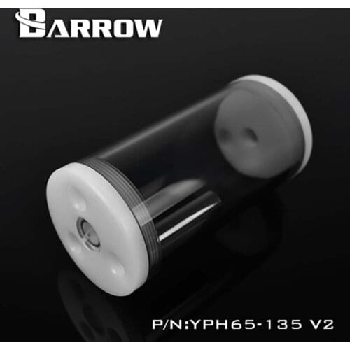 Barrow pc water cooling Reservoir 65mm Cylindrical tank 98mm/135mm/220mm YPH65-98-V2 YPH65-135-V2 YPH65-220-V2