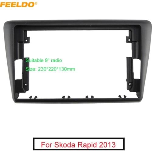 FEELDO Car Stereo Radio for Skoda Rapid Big Screen 9" Fascia Frame Adapter 2Din DVD Player Panel Dash Frame Kit