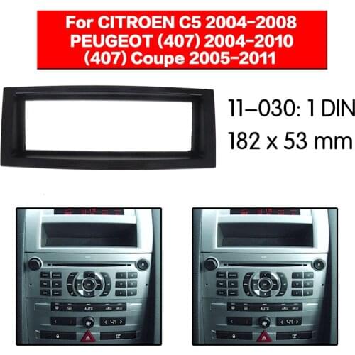 1Din Fascia for PEUGEOT (407) (407) Coupe CITROEN C5 Radio DVD Stereo Panel Dash Install Trim 11-030