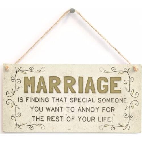 Meijiafei Marriage is Marriage is finding that special someone you want to annoy for the rest of your life 10"x5"