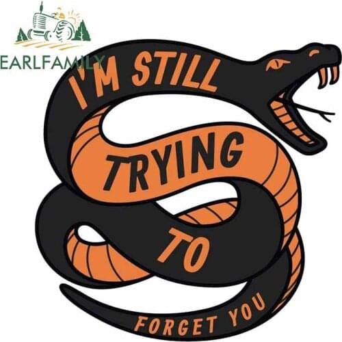 EARLFAMILY 13cm x 12.9cm for Im Still Trying To Forget You Viper Car Stickers Laptop Waterproof Trunk VAN Decal Car Assessoires