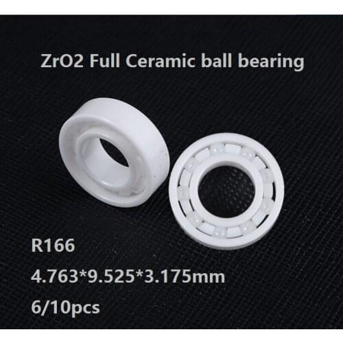6/10pcs R166 Full ZrO2 Ceramic ball bearing 4.763*9.525*3.175mm Zirconia Ceramic deep groove bearings 4.763×9.525×3.175mm