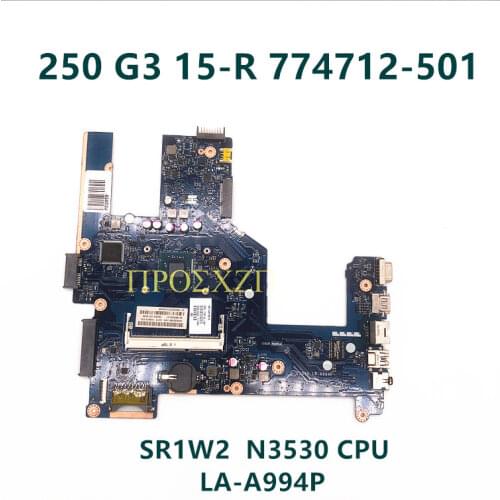High quality For HP 15-R 250 G3 774712-001 774712-501 LA-A994P SR1W2 N3530 CPU Laptop Motherboard With100% working well