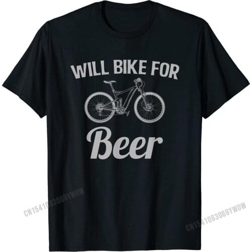 Will Bike for Beer Funny for Bike Lovers Biking T-Shirt Graphic Gift T Shirt Cotton Mens Tops Tees 3D Printed