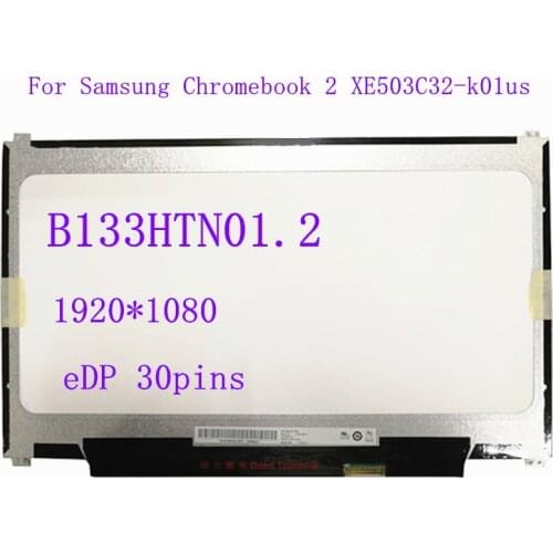 For Samsung Chromebook 2 XE503C32-k01us laptop LCD screen B133HTN01.2 notebook matrix panel replacement 1920*1080
