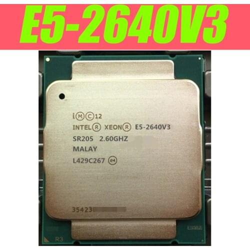 Intel Xeon E5 2640 V3 Processor SR205 for X99 motherboard 2.6Ghz 8 Core 90W Socket LGA 2011-3 CPU E5 2640V3