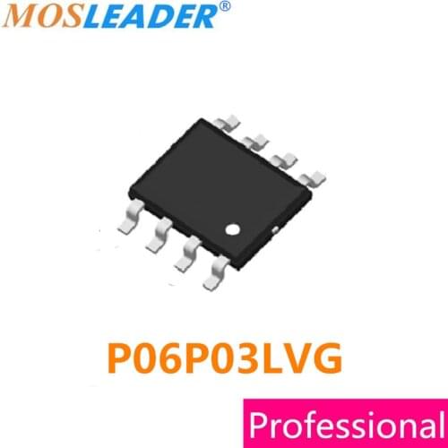 Mosleader sop8 100pcs P06P03LVG P06P03 P06P03L Mosfets High quality