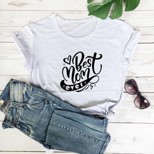 Best mom ever t shirt mother days gift women fashion pure cotton casual graphic funny grunge tumblr street tees quote tops R207