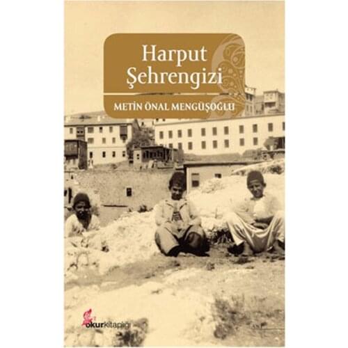 Harput Şehrengizi Text Onal Mengüşoğlu Reads Library