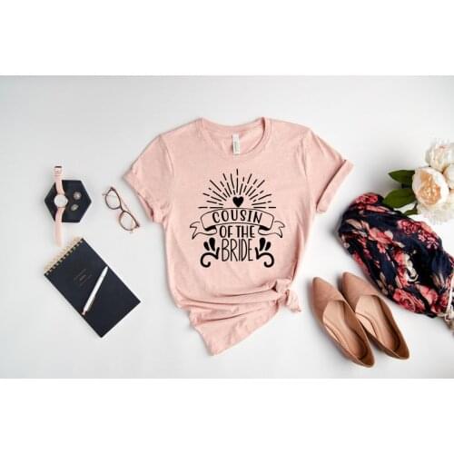 Matching Wedding Family Cousin of the Bride Shirt oversized tshirts oversized t-shirts Bridal Shower 100% Cotton O Neck Top Tees