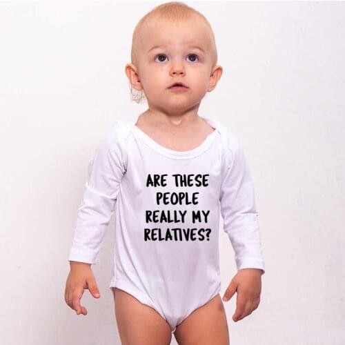 Are These People Really My Relatives Newborn Baby Boys Girls Unisex Long Sleeve Bodysuits Bodysuit Winter Ropa Onesie