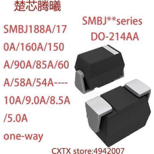 CHUXINTENGXI SMBJ188A SMBJ170A SMBJ160A one-way DO-214AA For more models and specifications,please contact customer service