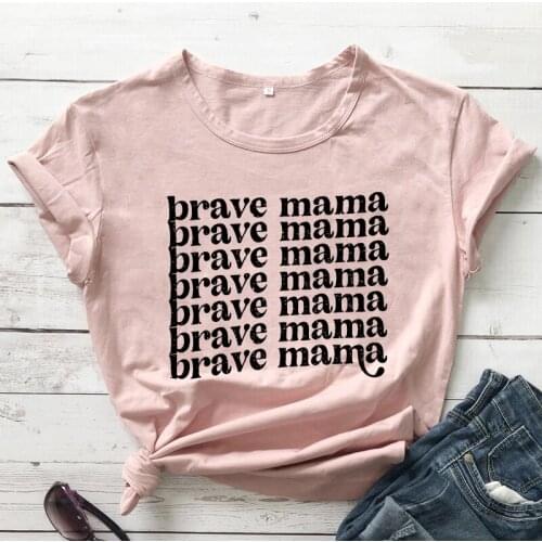 Brave mama T-shirt mothers day shirts mama life Shirts summer trendy style tee women aesthetic art vintage tee top