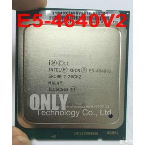 E5-4640 V2 Original Intel Xeon E5-4640V2 2.20GHz 10-Core 20MB E5 4640 V2 DDR3 1866MHz FCLGA2011 TPD 95W 1 year warranty