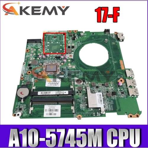 For HP 17-F Laptop Motherboard 763424-501 DAY23AMB6C0 With A10-5745M 2.1GHz CPU MainBoard 100% Tested Fast Ship