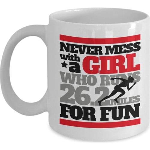 Never Mess With A Girl Running Quote Coffee & Tea Gift Mug for a Long Distance Marathon Runner (11oz)