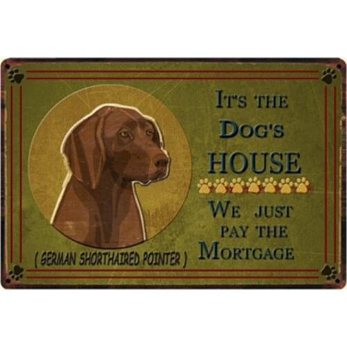 [ Kelly66 ] Its The Dogs House German Pointer Metal Sign Tin Poster Home Decor Bar Wall Art Painting 20*30 CM Size y-2232
