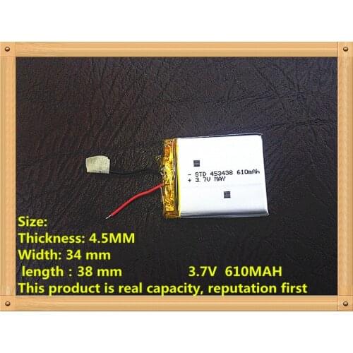 3.7V,610mAH,[453438] Polymer lithium ion / Li-ion battery for MP3,MP4,SPEAKER,bluetooth,GPS,toy,smart watch