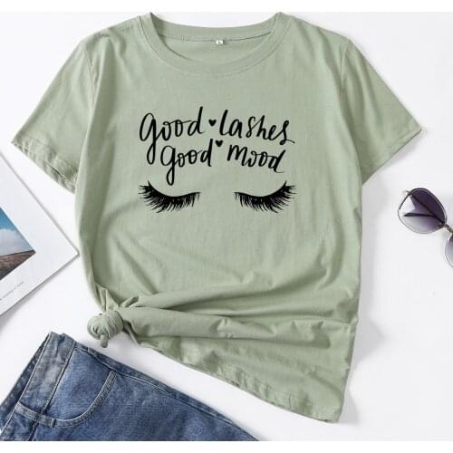 Good Lashes Good Mood Tshirt Woman T-Shirt Short Sleeve T-Shirts Summer Tops for Women Cotton Graphic Tee Shirt Femme Clothes