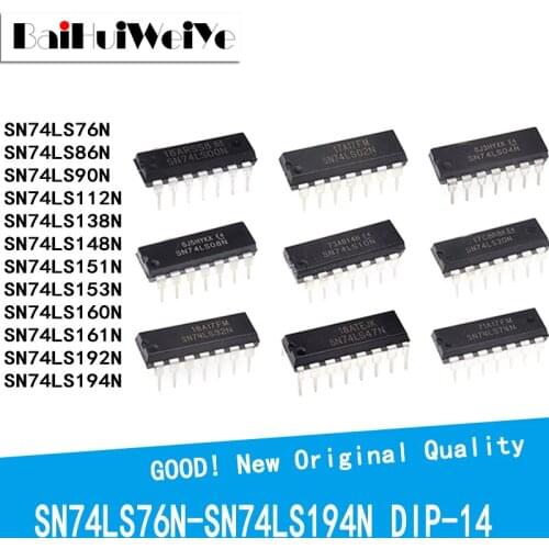 10PCS DIP14 SN74LS76N SN74LS86N SN74LS90N SN74LS112N SN74LS138N SN74LS148N SN74LS151N SN74LS153N SN74LS160N SN74LS161 SN74LS194N