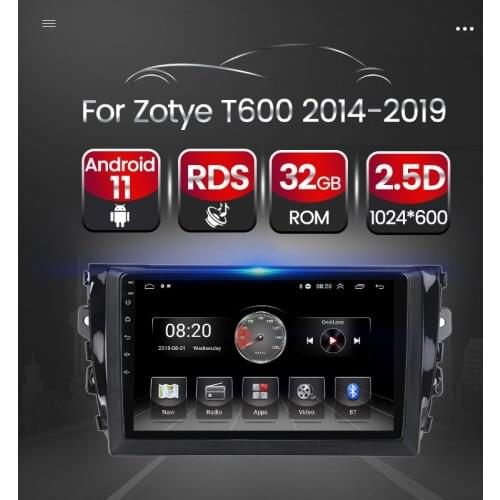 Android 11 Car Multimedia Player GPS Navigation For Zotye T600 2014 2015-2019 BT WiFi Stereo Radio Video HD 1024*600 Carplay DSP