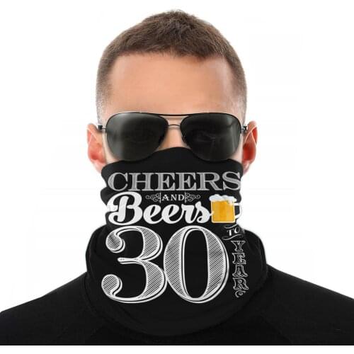 Cheers And Beers To 30 Years Magic Scarf Half Face Mask Halloween Neck Warmer Balaclava Bandanas Windproof Headband Hiking