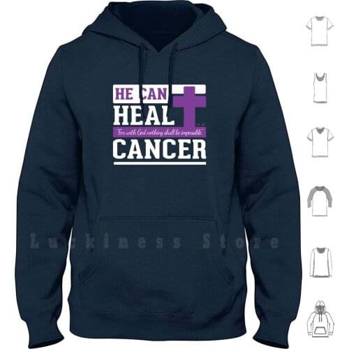 He Can Heal Cancer-Christian Faith Cross Bible Verse Nothing Impossible Hoodies Long Sleeve Heal Cancer Great