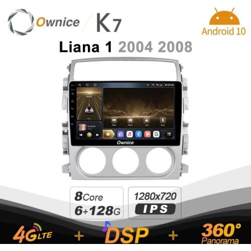 K7 Ownice 6G+128G Android 10.0 Car Radio For Suzuki Liana 1 2004 2008 Multimedia DVD Audio 4G LTE GPS Navi 360 BT 5.0 Carplay