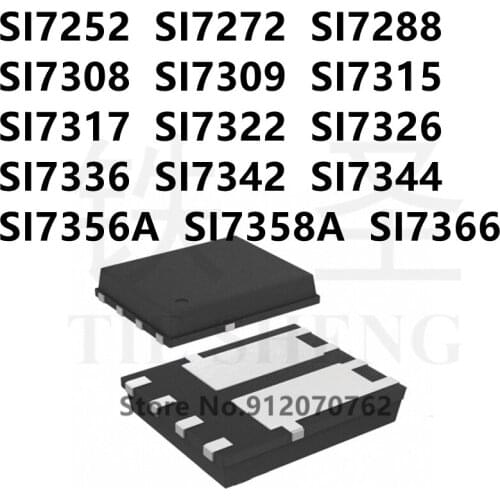 10PCS SI7252 SI7272 SI7288 SI7308 SI7309 SI7315 SI7317 SI7322 SI7326 SI7336 SI7342 SI7344 SI7356A SI7358A SI7366 QFN IC