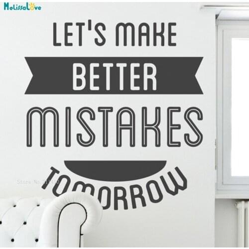 Lets Make Better Mistakes Tomorrow Wall Sticker Office Decor Vinyl Decals Inspire Everyone Art Murals New Design YT3101