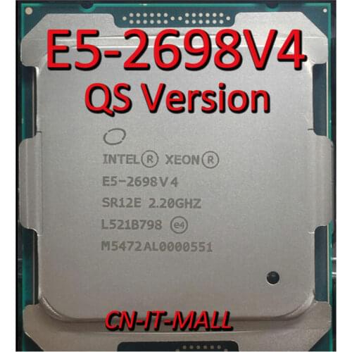Pulled E5-2698 V4 E5-2698V4 QS Version 2.2GHz 50MB Cache 20 Cores 40 Threads LGA2011-3 Processor
