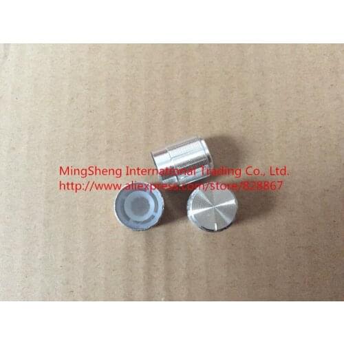 Original new 100% 15*17 potentiometer knob Aluminum Alloy 15*17 silver button 6MM aluminum cap rotating aperture (SWITCH)