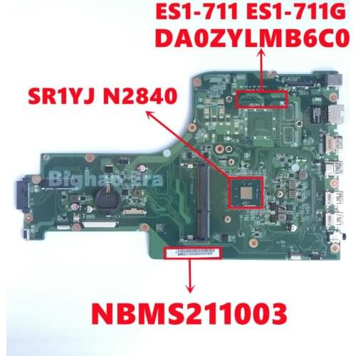 NBMS211003 For Acer Aspire ES1-711 ES1-711G Laptop Motherboard DA0ZYLMB6C0 Mainboard With SR1YJ N2840 DDR3 Fully Tested Working