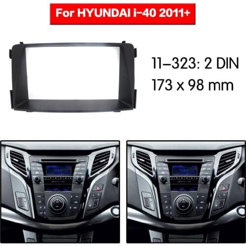Doble Din Radio Fascia for HYUNDAI i-40 2011+Stereo Audio Panel Mount Installation Dash Kit Adjusting Frame Adapter 11-323