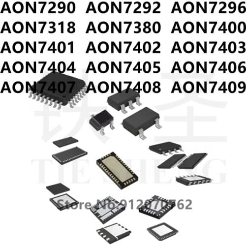 10PCS AON7290 AON7292 AON7296 AON7318 AON7380 AON7400 AON7401 AON7402 AON7403 AON7404 AON7405 AON7406 AON7407 AON7408 AON7409