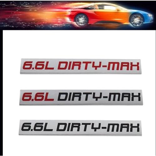 Premium 6.6L DIRTY-MAX car Engine Hood Fender trunk Tail Rear Bonnet Nameplate Decal Emblem Badge Sticker for Universal