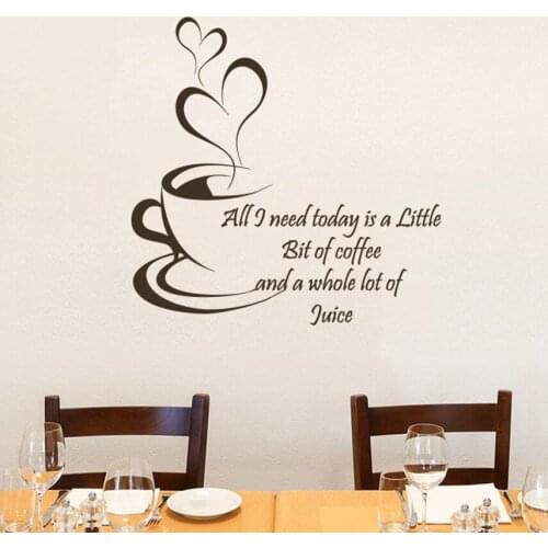 Cafe Wall Decals Quotes All I Need Today Is A Little Bit Of Coffee And A Whole Lot Of Juice Vinyl Wall Stickers Cafe Decor C942