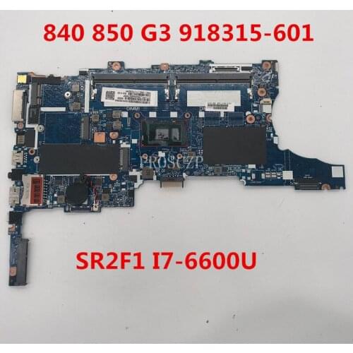 For Elitebook 840 G3 850 G3 Laptop motherboard 918315-601 918315-001 6050A2892401-MB-A01 W/SR2F1 I7-6600U CPU working well