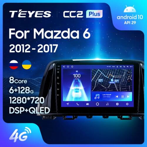 TEYES CC2L CC2 Plus For Mazda 6 3 GL GJ 2012 - 2017 Car Radio Multimedia Video Player Navigation GPS android No 2din 2 din DVD