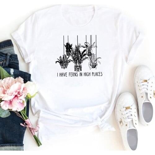 I Have Ferns In High Places T-shirt Femme Plant Printing Women Tshirt Streetwear Fashion Camiseta Mujer O-neck T Shirts Women