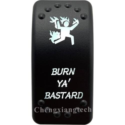 Dual White Led Light 12V 24V Car Boat Caravan Rocker Switch Laser Engraving BURN YA' BASTARD, 5 Pin On Off SPST Waterproof
