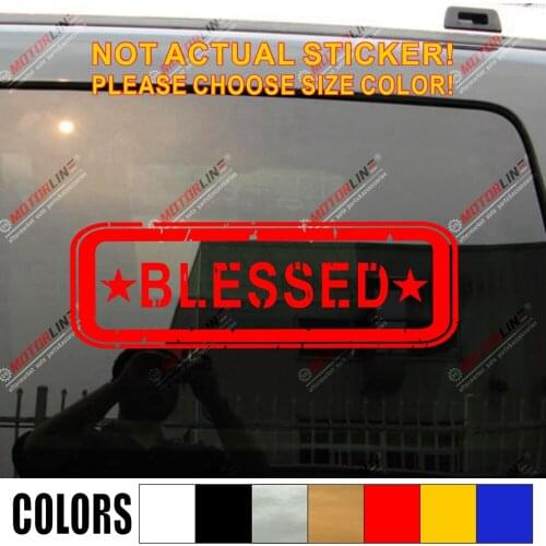 Blessed Stamp God Jesus Christ Funny Car Truck Vinyl Decal Sticker Die cut no background pick color and size