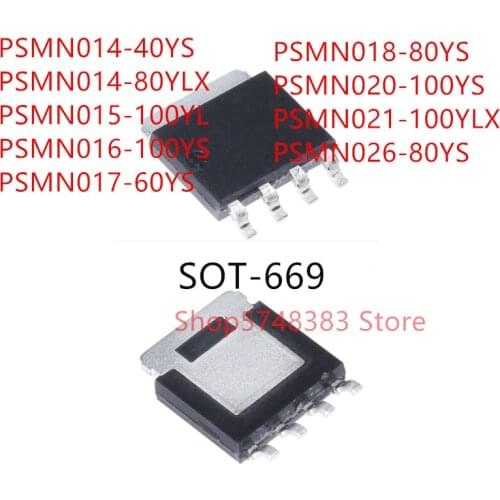 10PCS PSMN014-40YS PSMN014-80YLX PSMN015-100YL PSMN016-100YS PSMN017-60YS PSMN018-80YS PSMN020-100YS PSMN021-100YLX PSMN026-80YS