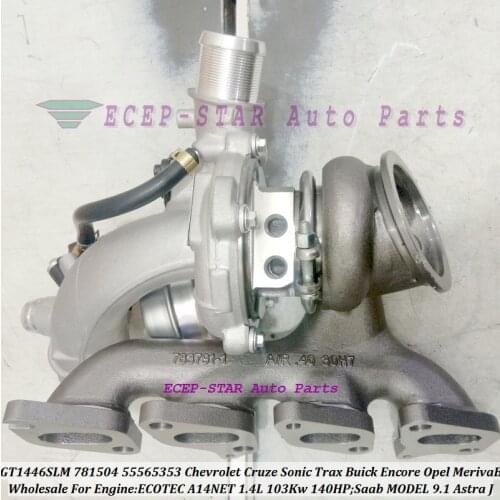 781504-0006 Turbo GT1446SLM 781504-0005 781504-5004S 781504-5007S 55565353 For Chevrolet Cruze For Opel Meriva Astra A14NET 1.4L